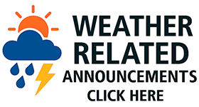 Find the latest weather related announcements by clicking or tapping here.